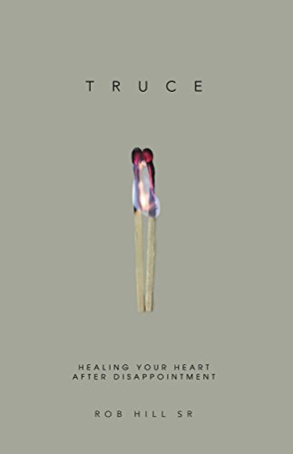 TRUCE: Healing Your Heart After Disappointment (English Edition)