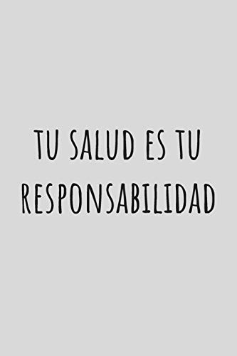 Tu salud es tu responsabilidad: Bloc de Notas para el Gimnasio - 100 páginas - Con todo lo que necesitas para registrar tus entrentamientos