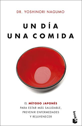 Un día. Una comida: El método japonés para estar más saludable, prevenir enfermedades y rejuvenecer (Prácticos)