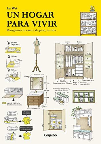 Un hogar para vivir: Reorganiza tu casa y, de paso, tu vida (Crecimiento personal y estilo de vida)