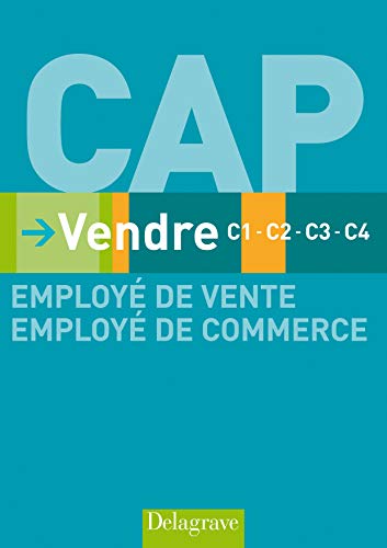 Vendre c1-c2-c3-c4 cap employe de vente, employe de commerce (CAP vente commerce logistique)