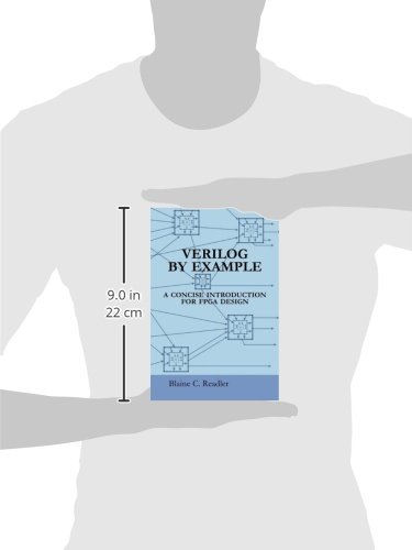 Verilog by Example: A Concise Introduction for FPGA Design Verilog by Example: A Concise Introduction for FPGA Design