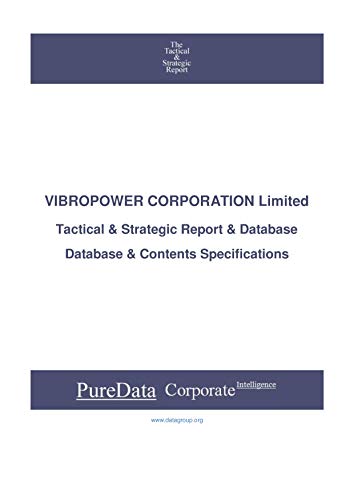 VIBROPOWER CORPORATION Limited: Tactical & Strategic Database Specifications - Singapore perspectives (Tactical & Strategic - Singapore Book 42530) (English Edition)