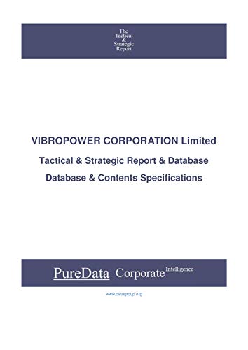 VIBROPOWER CORPORATION Limited: Tactical & Strategic Database Specifications - Singapore perspectives (Tactical & Strategic - Singapore Book 42530) (English Edition) VIBROPOWER CORPORATION Limited: Tactical & Strategic Database Specifications - Singapore perspectives (Tactical & Strategic - Singapore Book 42530) (English Edition)