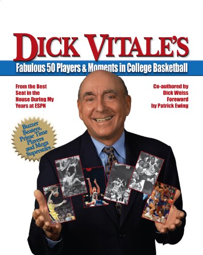 Vitale's Fabulous 50 Players & Moments in College Basketball (English Edition) Vitale's Fabulous 50 Players & Moments in College Basketball (English Edition)