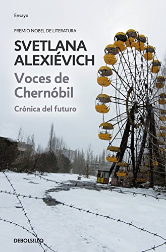 Voces de Chernóbil: Crónica del futuro Voces de Chernóbil: Crónica del futuro