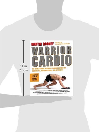 Warrior Cardio: The Revolutionary Metabolic Training System for Burning Fat, Building Muscle, and Getting Fit Warrior Cardio: The Revolutionary Metabolic Training System for Burning Fat, Building Muscle, and Getting Fit