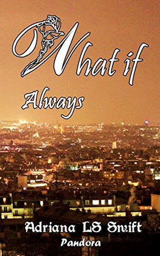 What if: Always (Parte tres de cuatro) What if: Always (Parte tres de cuatro)