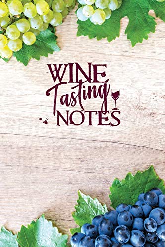 Wine Tasting Notes: A Guided 6x9 Notebook for Wine Ratings & Impressions (with Index)