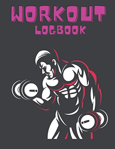 Workout LogBook: Fitness Notebook 2021, Gym Diary, Nutrition Journal