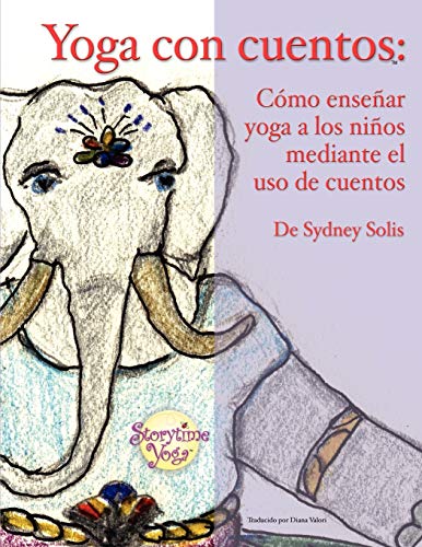 Yoga Con Cuentos (Cuentos Para Aprender Yoga)