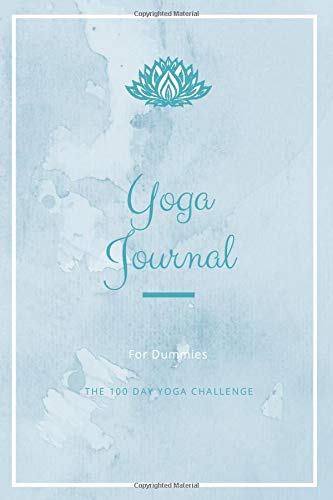 Yoga Journal for Dummies: The 100 Day Yoga Challenge | Prompts&Asana Index | Yoga Log Book | Meditation Log| Pocket Yoga Book| Yoga Journal to Write ... Tracker (Yoga Journals with asana index)