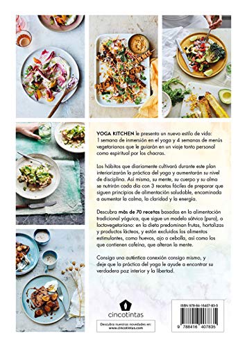 Yoga Kitchen: Plan semanal de alimentación vegetariana con más de 70 recetas