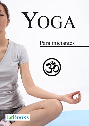 Yoga para iniciantes (Coleção Terapias Naturais) (Portuguese Edition)