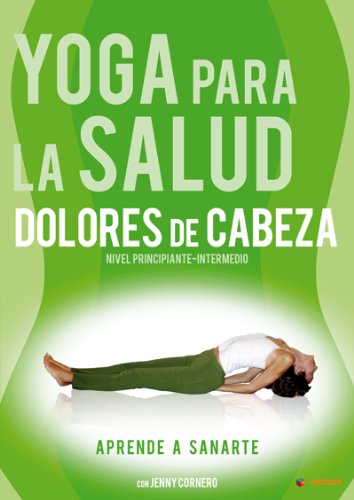 Yoga para la salud: Dolores de cabeza (Vol. 2) [DVD]