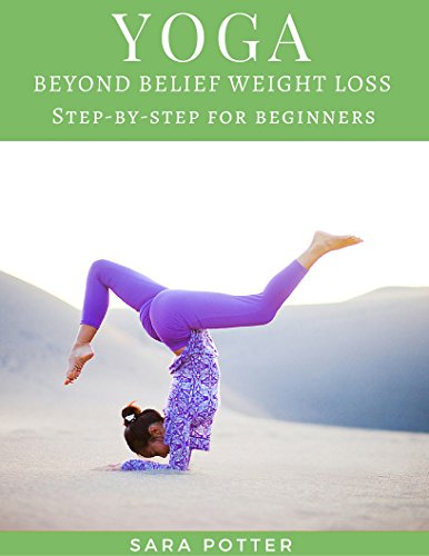 Yoga:EASY Yoga for Weight Loss: Yoga for Beginners ,Yoga for Weight Loss,IYENGAR Yoga Style (Complete Guide step by step for Self-learning, ,IYENGAR Yoga ... Beginners,For Weight Loss) (English Edition)