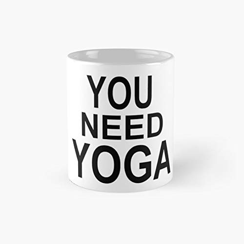 You Need Yoga - Taza de café clásica con texto en inglés "Best Gift Funny Coffee" (325 ml)