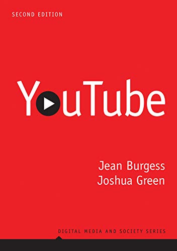 YouTube: Online Video and Participatory Culture: 4 (Digital Media and Society)