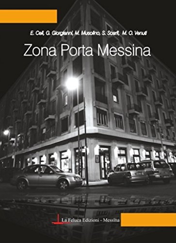 Zona Porta Messina (Unità di Luogo) (Italian Edition)