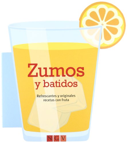 Zumos Y Batidos - Refrescantes Y Originales Recetas Con Fruta Zumos Y Batidos - Refrescantes Y Originales Recetas Con Fruta
