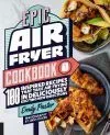 Epic Air Fryer Cookbook 100... Epic Air Fryer Cookbook 100...