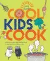 Cool Kids Cook: Delicious... Cool Kids Cook: Delicious...