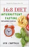 16:8 DIET: Intermittent... 16:8 DIET: Intermittent...