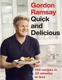 Gordon Ramsay Quick & Delicious: 100 recipes in 30 minutes or less View at Amazon Gordon Ramsay Quick & Delicious: 100 recipes in 30 minutes or less View at Amazon