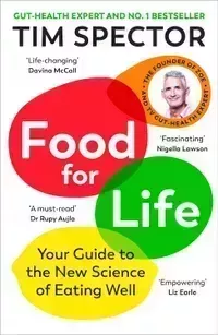 Food for Life: Your Guide to the New Science of Eating Well, Tim Spector - View at Amazon Food for Life: Your Guide to the New Science of Eating Well, Tim Spector - View at Amazon